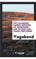 The Vagabond Papers: Sketches of Melbourne Life, in Light and Shade, First Series