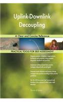 Uplink-Downlink Decoupling A Clear and Concise Reference