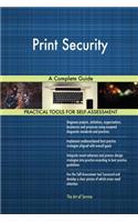Print Security A Complete Guide