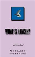 What is Cancer?