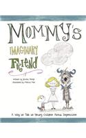 Mommy's Imaginary Friend