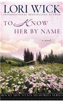 To Know Her By Name