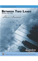 Between Two Lands (for Right Hand Alone)