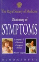 The Royal Society of Medicine Dictionary of Symptoms (Royal Society of Medicines)