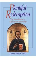Plentiful Redemption: An Introduction to: An Introduction to Alphonsian Spirituality(English)