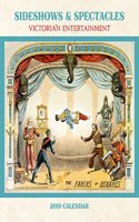 Sideshows & Spectacles Victorian Entertainment 2019 Wall Calendar
