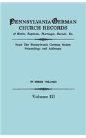 Pennsylvania German Church Records, Volume III