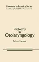 Problems in Otolaryngology