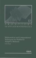 Mathematical and Computational Techniques for Multilevel Adaptive Methods: (13 Frontiers in Applied Mathematics)