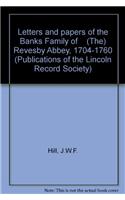 Letters and Papers of the Banks Family of [The] Revesby Abbey, 1704-1760