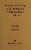 Realities in Coping with Progressive Neuromuscular Diseases