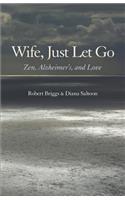 Wife, Just Let Go