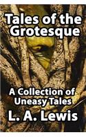Tales of the Grotesque