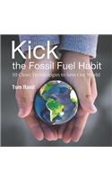 KICK the Fossil Fuel Habit