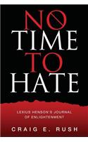 No Time to Hate