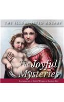 The Joyful Mysteries: Illuminated by Sixty Works of Sacred Art