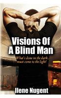 Visions Of A Blind Man