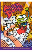 Alien Dude! and the Attack of Wormzilla!!
