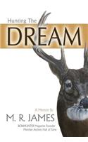 Hunting the Dream