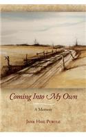 Coming Into My Own