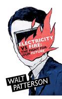 Electricity Vs Fire