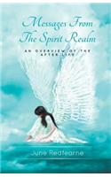 Messages from the Spirit Realm: An Overview of the After Life