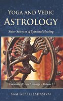 Yoga and Vedic Astrology - Sister Sciences of Spiritual Healing