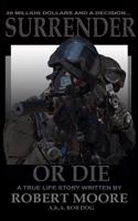 Surrender or Die