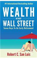 Wealth Without Wall Street