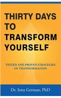 Thirty Days to Transform Yourself