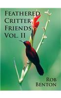 Feathered Critter Friends Vol. II