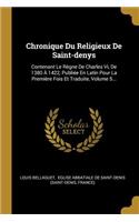 Chronique Du Religieux De Saint-denys