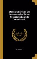 Stand Und Erfolge Des Genossenschaftlichen Getreideverkaufs In Deutschland...