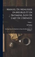 Manuel du menuisier en meubles et en batimens, suivi de l'art de l'ébéniste