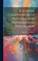 School Compendium of Natural and Experimental Philosophy