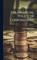 The Financial Policy Of Corporations; Volume 5