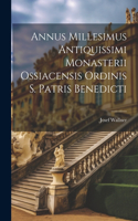 Annus Millesimus Antiquissimi Monasterii Ossiacensis Ordinis S. Patris Benedicti
