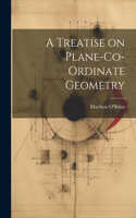 Treatise on Plane-Co-ordinate Geometry