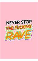 Never Stop The Fucking Rave