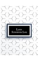 Land Surveyor Log: Land Surveyor Reference & Manual Journal Land Survey Recording Organizer for measurement, quantification Point Fields, Distance, Three Dimensional a