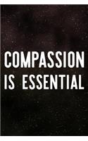 Compassion Is Essential
