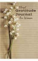 Floral Gratitude Journal For Women: Beautiful, Floral Diary With Little White Flowers For Women to Write About All For Which They Are Thankful - Compact 6x9 Design - 120 Lined Journal 