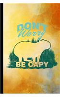 Don't Worry Be Capy