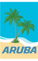 Aruba: Beach Lover's Journal with Beach Themed Stationary and Quotes (6x9)