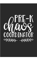 Pre-K Chaos Coordinator: A Journal for Teachers, Lined Notebook