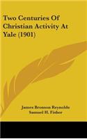 Two Centuries of Christian Activity at Yale (1901)