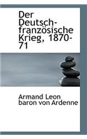 Der Deutsch-Franz Sische Krieg, 1870-71
