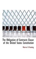 The Obligation of Contracts Clause of the United States Constitution