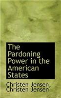 The Pardoning Power in the American States