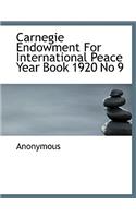 Carnegie Endowment for International Peace Year Book 1920 No 9